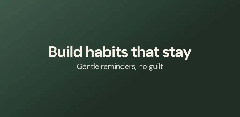 Google Play feature graphic, 1024 × 500: centred light headline “Build habits that stay” on a dark green gradient